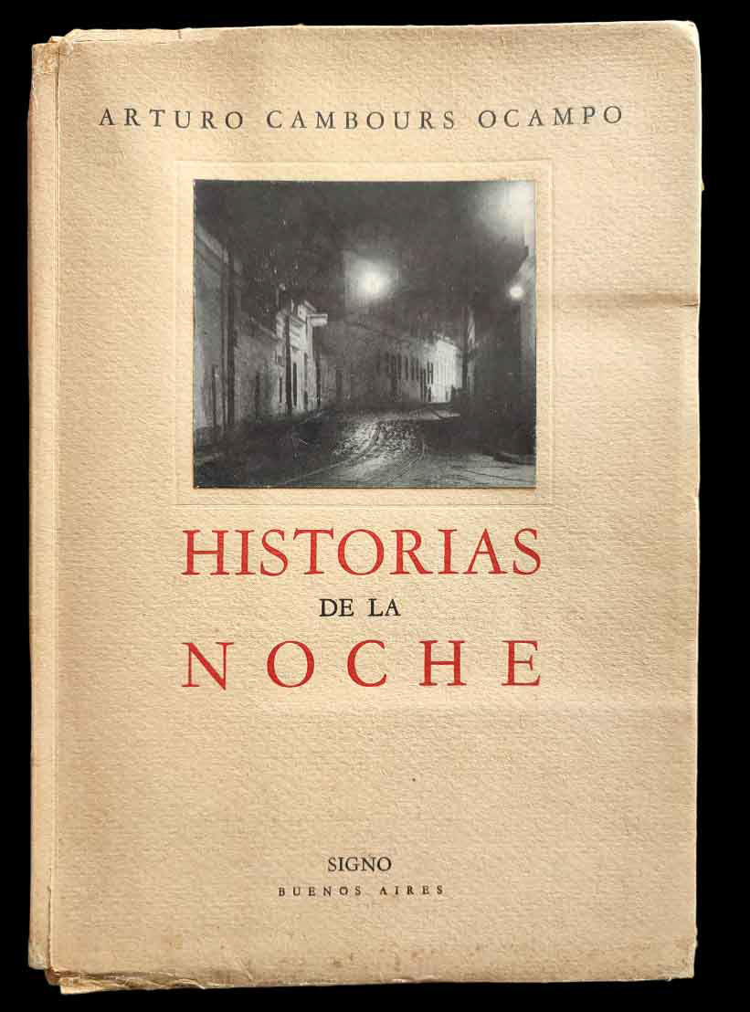 Arturo Cambours Ocampo. Historias de la Noche 